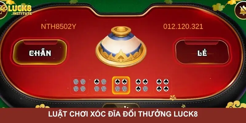 Xóc Đĩa Đổi Thưởng Luck8 - Bí Quyết Để Kết Quả Tốt Hơn 2 Luat-choi-xoc-dia-doi-thuong-Luck8