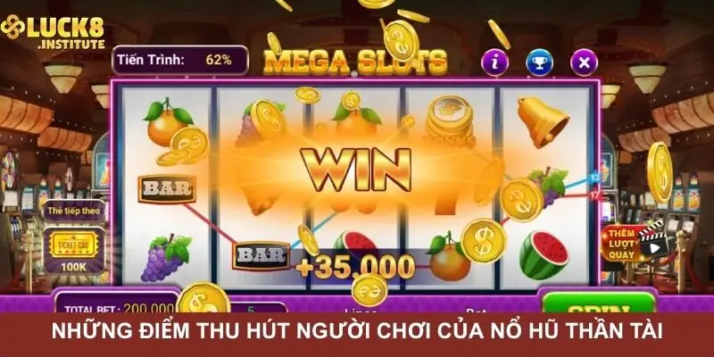 Nổ Hũ Thần Tài Và Chiến Lược Giúp Tăng Tỉ Lệ Nhận Thưởng 1 nhung-diem-thu-hut-nguoi-choi-cua-no-hu-than-tai